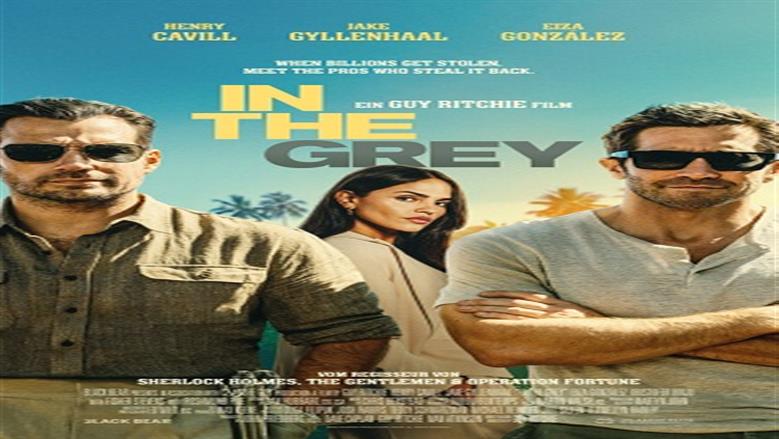 «In the Grey» لـ جاي ريتشي يجمع هنري كافيل وجيك جيلنهال في مغامرة أكشن مشوقة