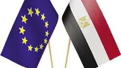 مصر والاتحاد الأوروبي.. تعاون وتحديات مشتركة