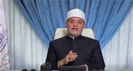 المفتي: الدين ليس قائمة قيود بل رسالة تقوم على العقيدة والشريعة والأخلاق