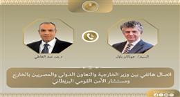 وزير الخارجية يبحث مع مستشار الأمن القومي البريطاني مستجدات الأوضاع في لبنان وفلسطين